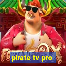 pirate tv pro